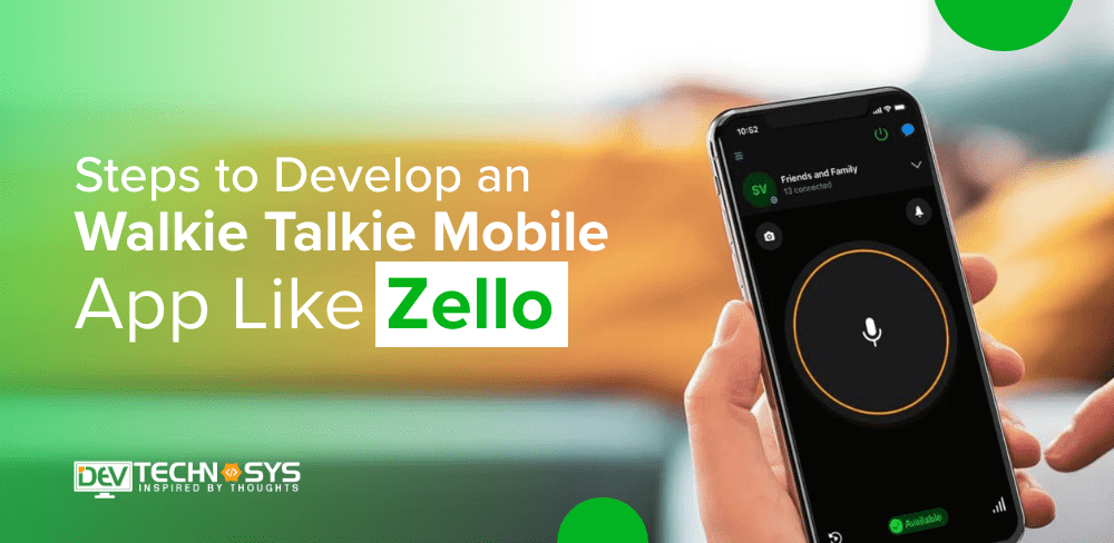 How to Develop an App like Zello: A Walkie Talkie Mobile App