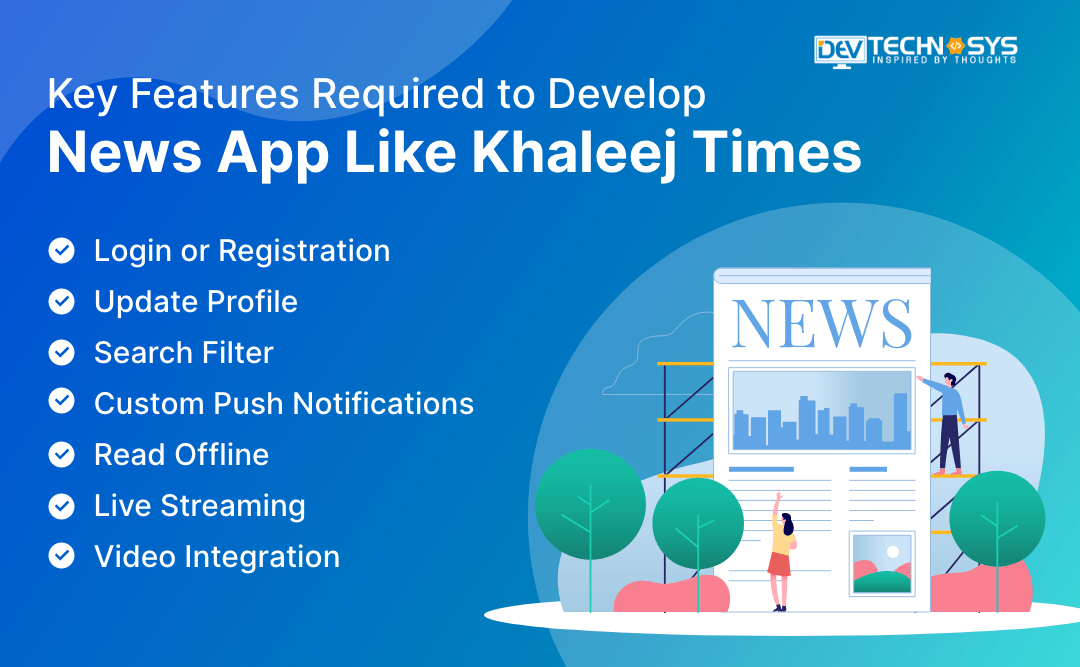 How to Develop News App Like Khaleej Times? A Complete Guide!