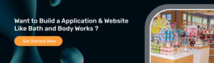 Want to Build a Application & Website Like Bath and Body Works ?