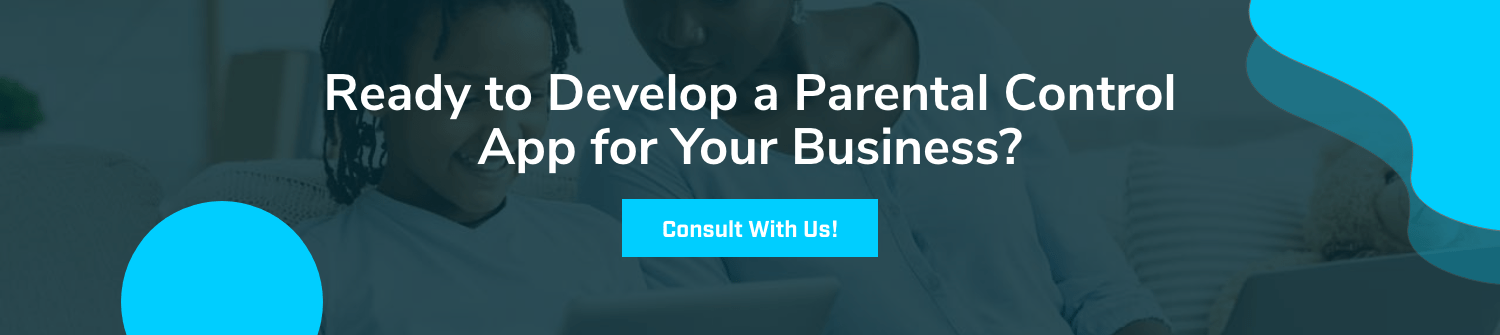 CTA for Develop a Parental Control App