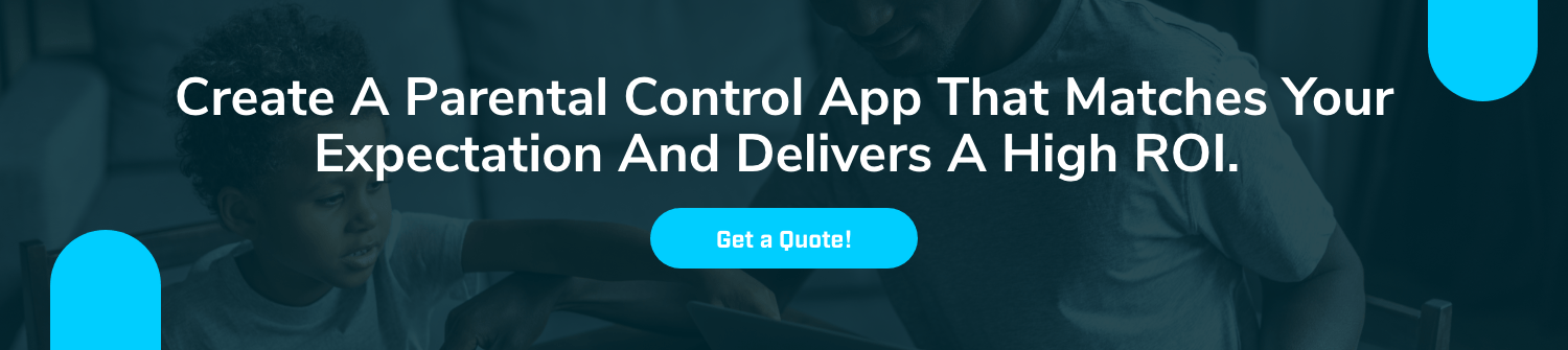 CTA for Develop a Parental Control App