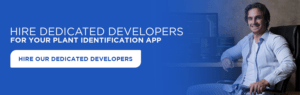 Hire Dedicated Developers for Your Plant Identification App 