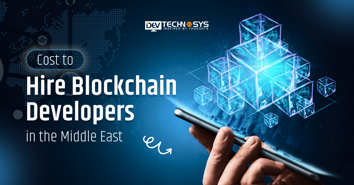 Cost to Hire Blockchain Developers in the Middle East