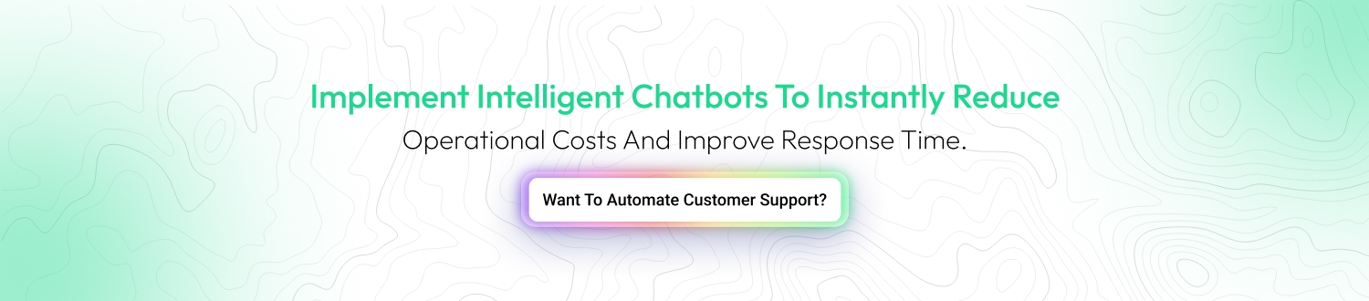 Implement intelligent chatbots