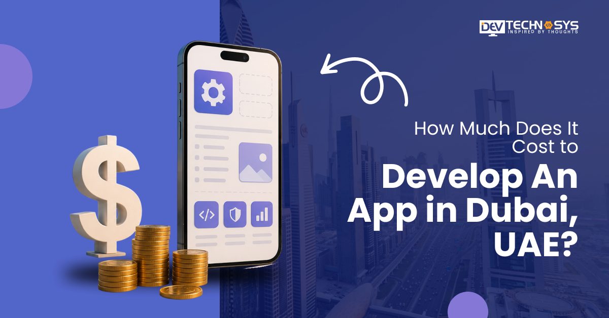 Cost to Develop An App in Dubai