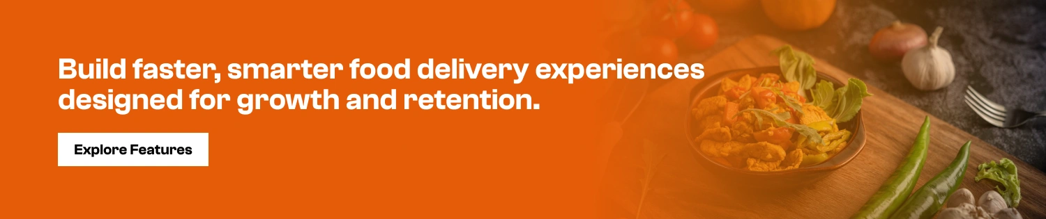 Build faster, smarter food delivery experiences designed for growth and retention