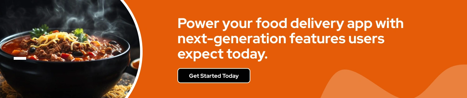 Power your food delivery app with next-generation features users expect today