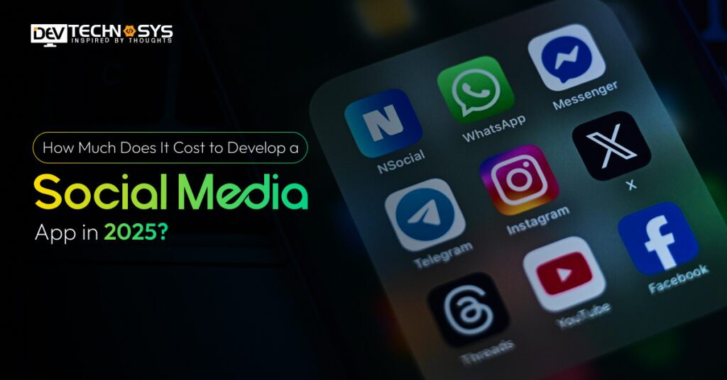 How Much Does It Cost to Build a Social Media App?