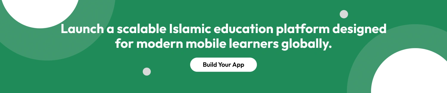 Launch a scalable Islamic education platform designed for modern mobile learners globally