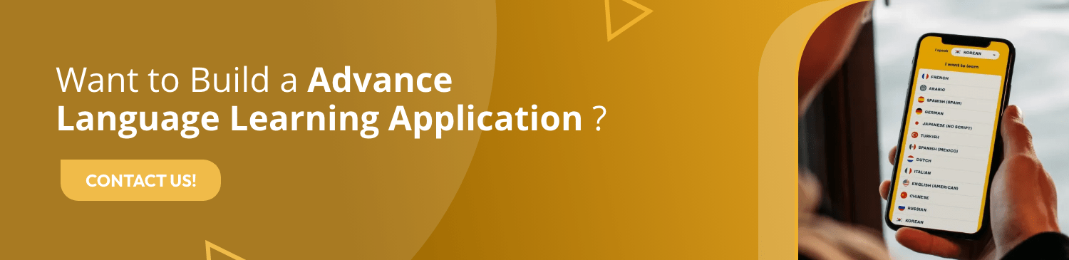 Want to Build a Advance Language Learning Application ?