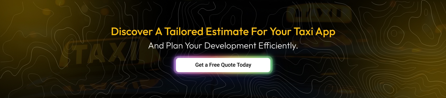 tailored estimate for your taxi app