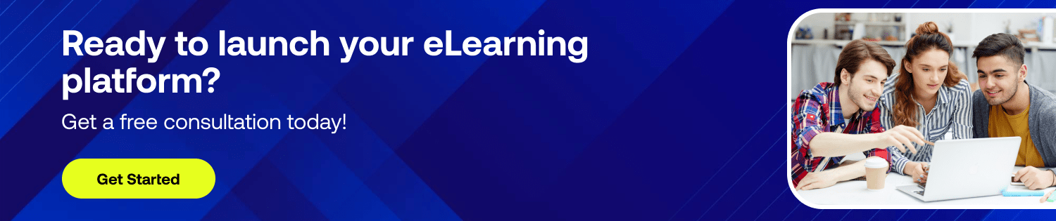 Ready to launch your eLearning platform