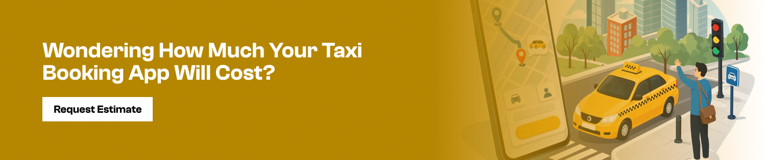 Wondering How Much Your Taxi Booking App Will Cost